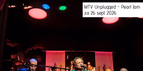 Pearl Jam – MTV Unplugged tribute — theater in Emmen